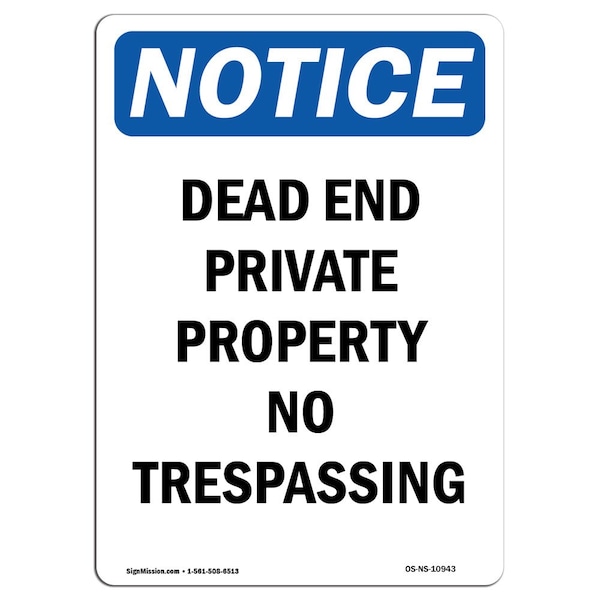 OSHA Sign, 24" H, 18" W, Rigid Plastic, Dead End Private Property No Trespassing Sign, Portrait